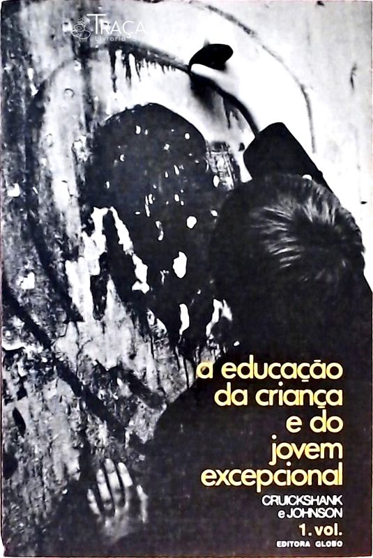 A Educação da Criança e do Jovem Excepcional - Volume 1