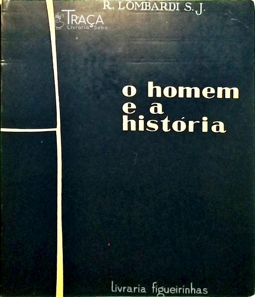 O Homem E A História