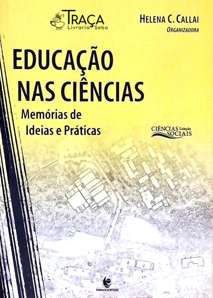Educação Nas Ciências - Memórias de Ideias e Práticas