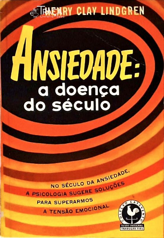 Ansiedade - a Doença do Século