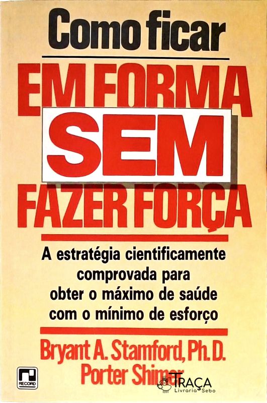 Como Ficar em Forma sem Fazer Força