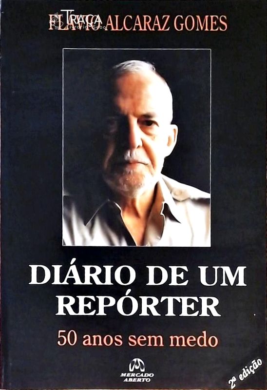 Diário De Um Repórter - 50 Anos Sem Medo