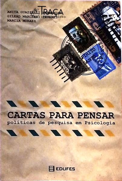 Cartas Para Pensar - Políticas De Pesquisa Em Psicologia