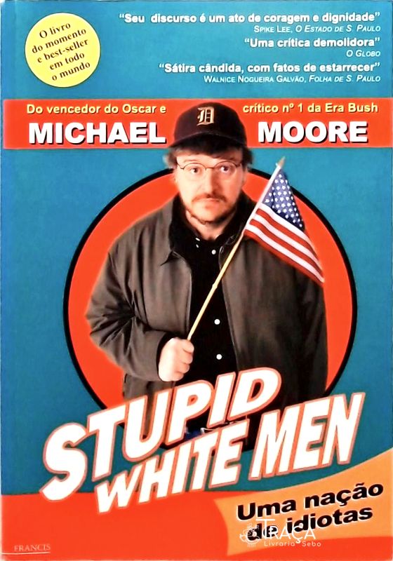 Stupid White Men