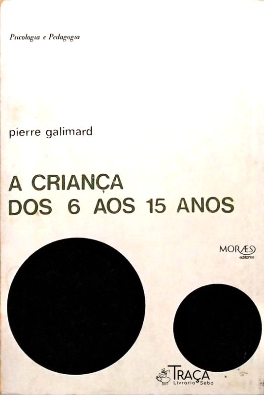 A Criança dos 6 Aos 15 Anos