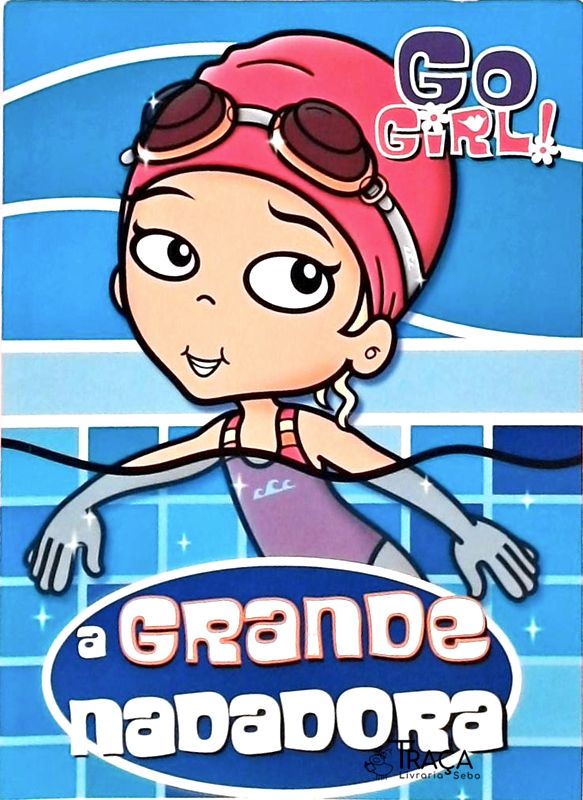 Go Girl! a Grande Nadadora