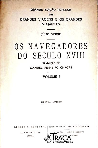 Os Navegadores Do Século Xviii - Volume 1