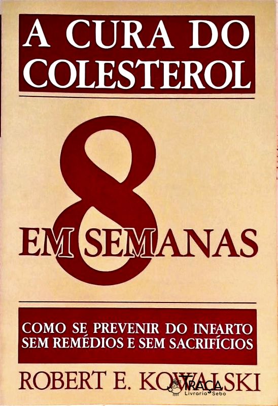 A Cura do Colesterol em 8 Semanas