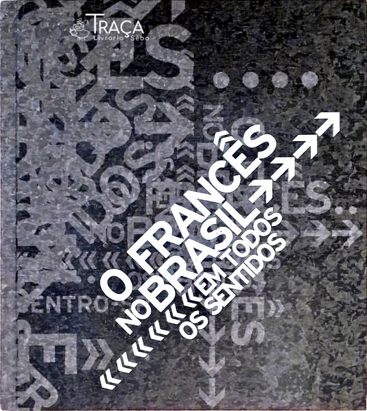 O Francês No Brasil Em Todos Os Sentidos