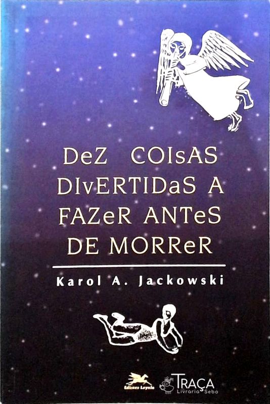 Dez Coisas Divertidas a Fazer Antes de Morrer