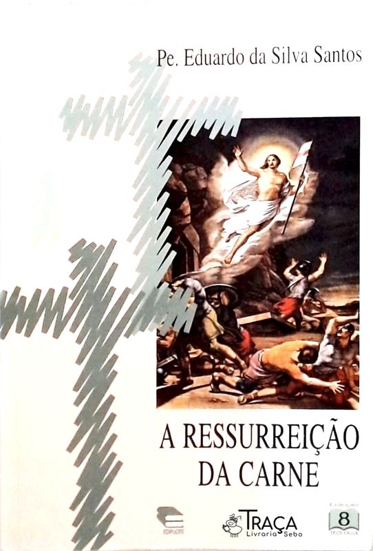 A Ressurreição da Carne