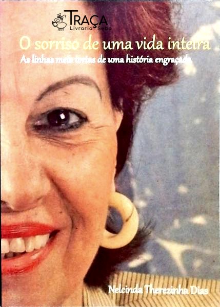 O Sorriso De Uma Vida Inteira