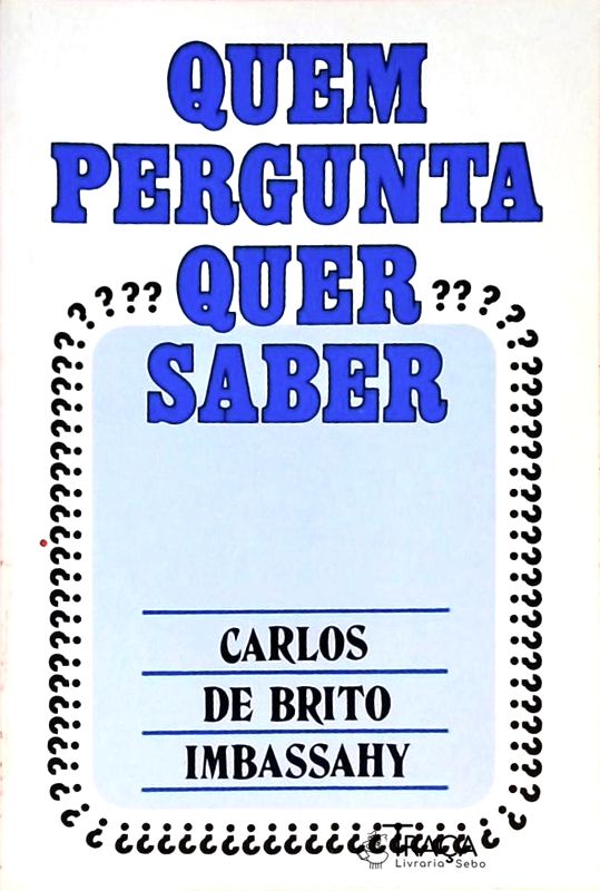 Quem Pergunta Quer Saber