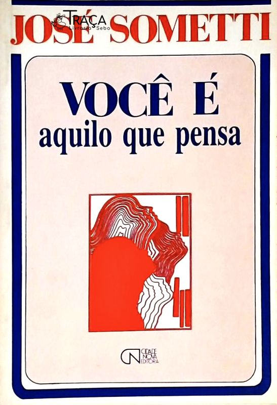 Você É Aquilo Que Pensa
