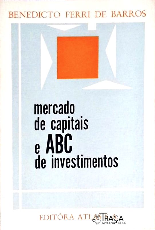 Mercado de Capitais e Abc de Investimentos