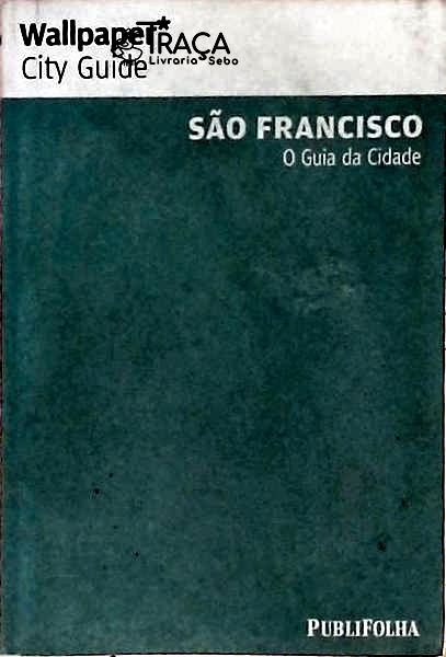 São Francisco - o Guia da Cidade