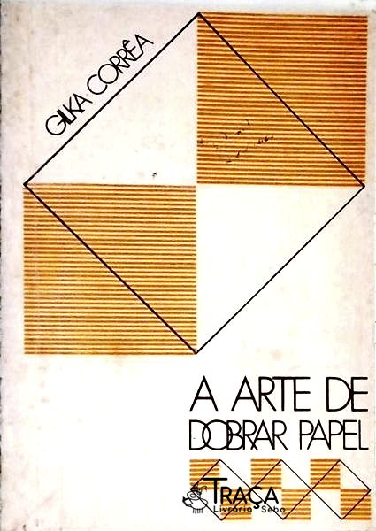 A Arte De Dobrar Papel