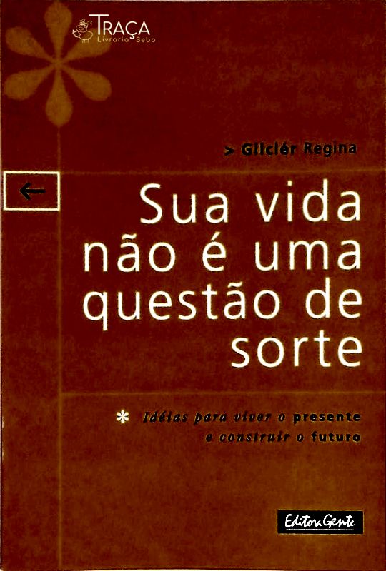 Sua Vida Não É Uma Questão de Sorte