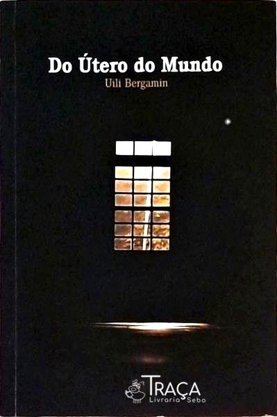 Do Útero do Mundo