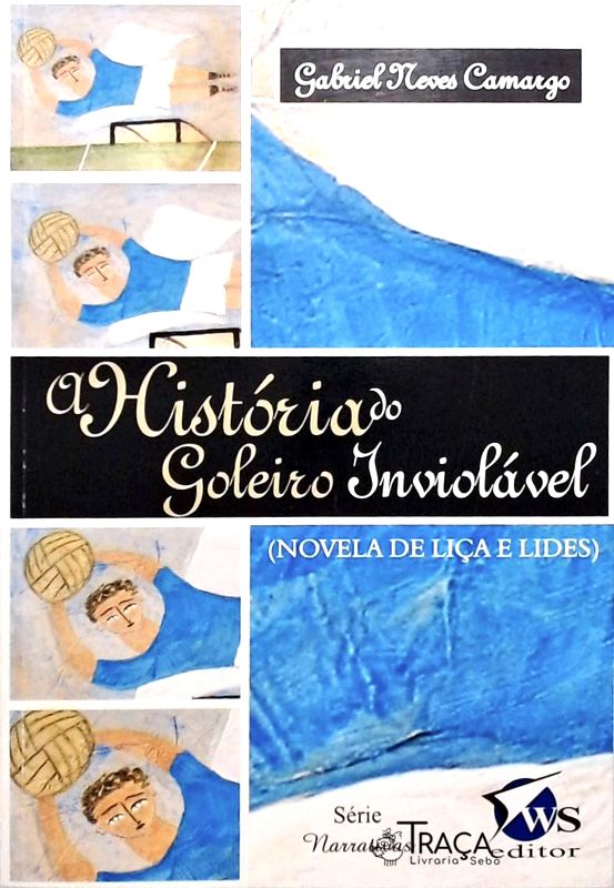 A História do Goleiro Inviolável