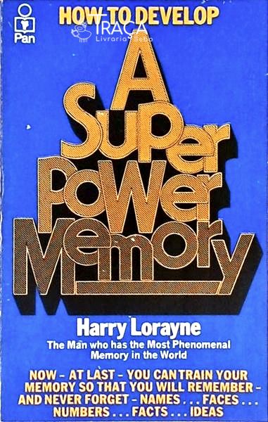 How To Develop - a Super-power Memory