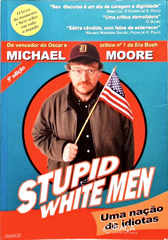 Stupid White Men