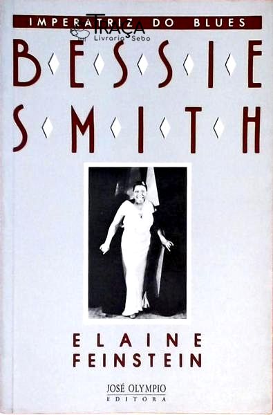 Bessie Smith - Imperatriz do Blues