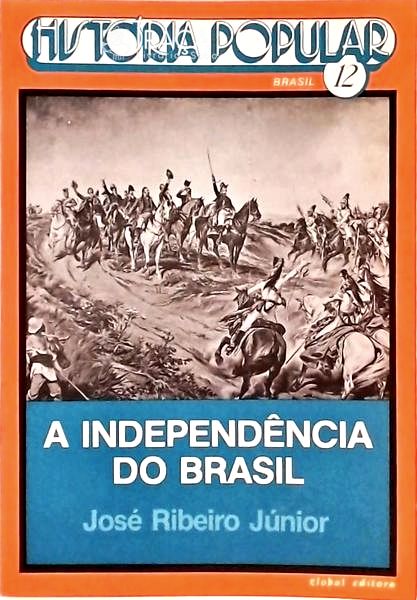 A Independência Do Brasil - Volume 12