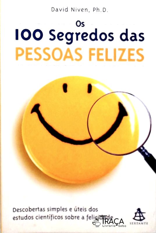 Os 100 Segredos das Pessoas Felizes