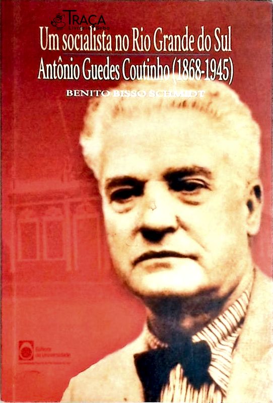 Um Socialista No Rio Grande Do Sul