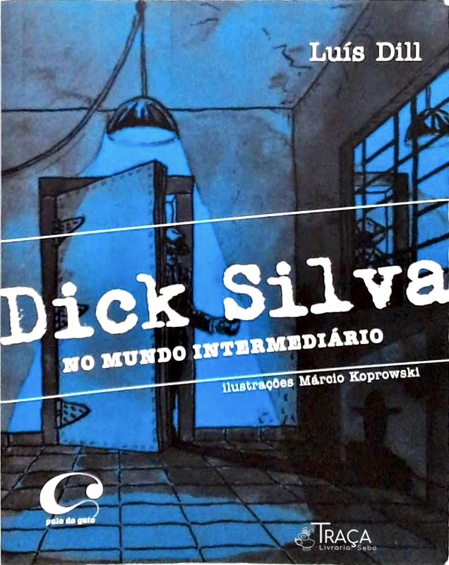 Dick Silva No Mundo Intermediário