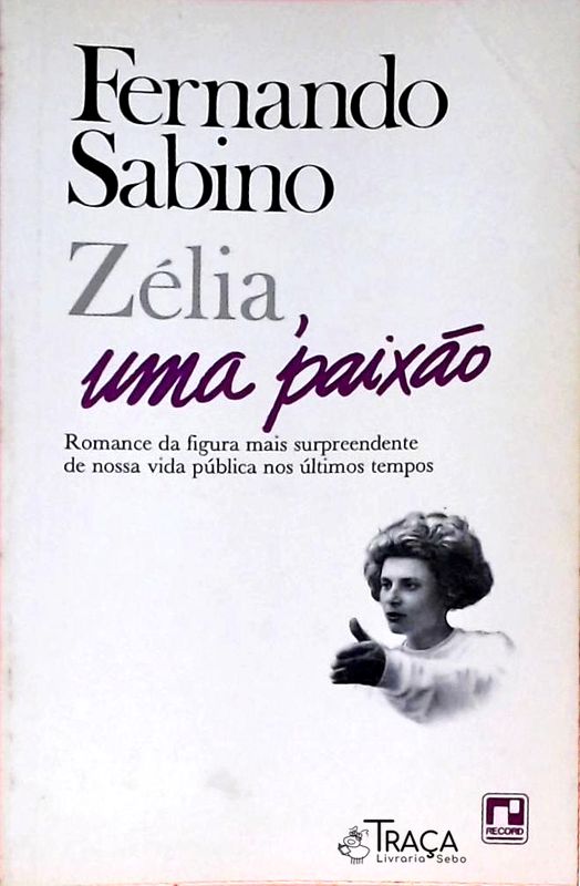 Zélia, Uma Paixão