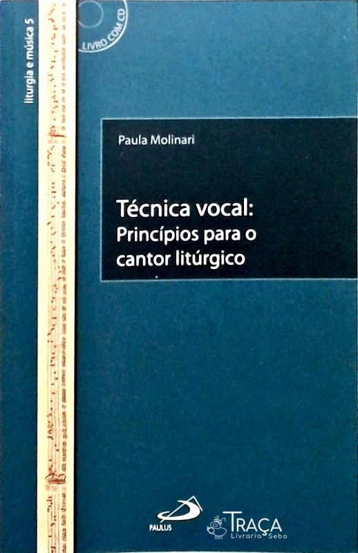 Técnica Vocal - Princípios para o Cantor Litúrgico