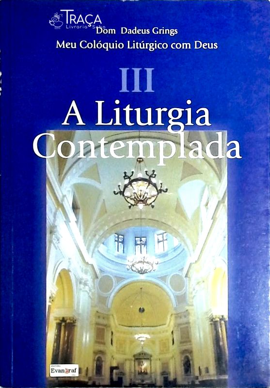 A Liturgia Contemplada - Volume 3