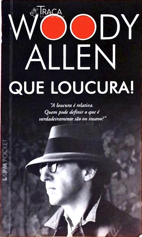 Que Loucura!