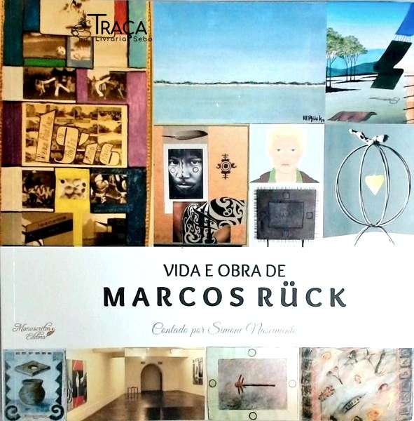 Vida e Obra de Marcos Ruck