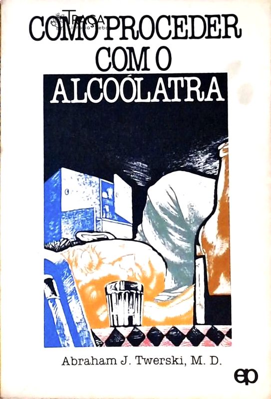 Como Proceder Com o Alcoólatra