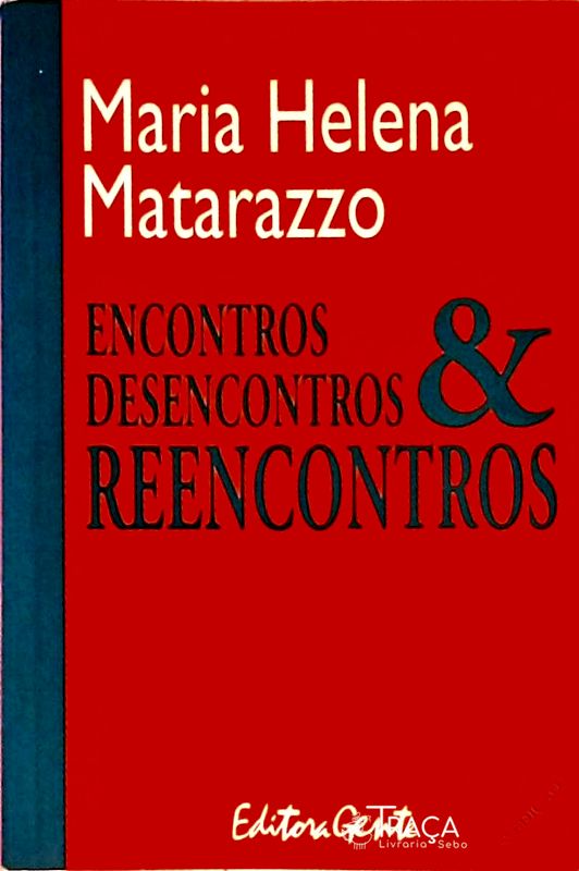 Encontros Desencontros E Reencontros