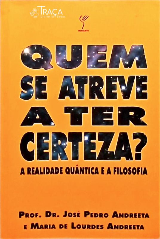 Quem Se Atreve a Ter Certeza?