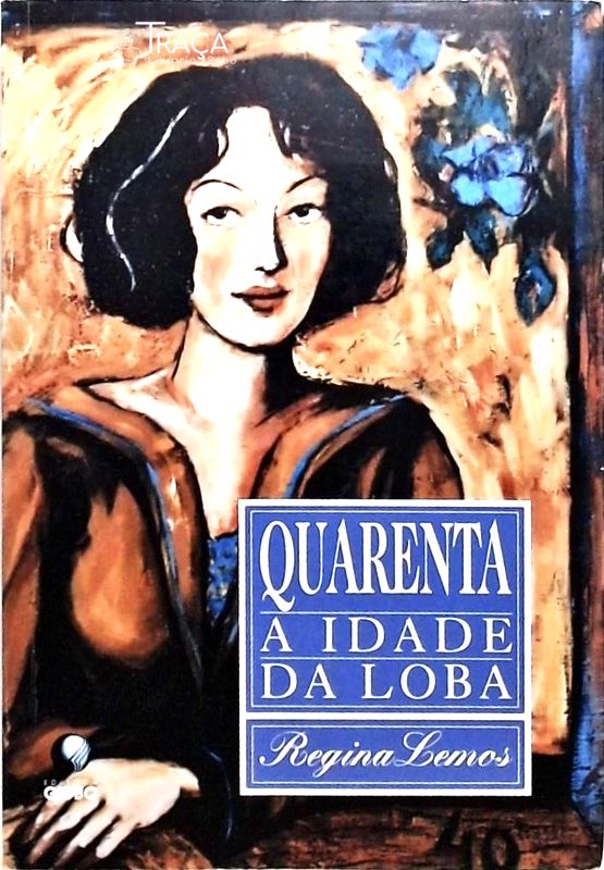 Quarenta - a Idade da Loba