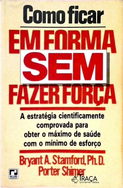 Como Ficar em Forma sem Fazer Força