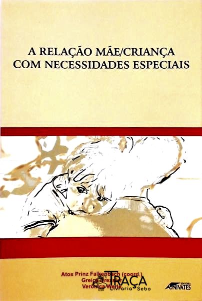 A Relaçao Mae - Criança Com Necessidades Especiais