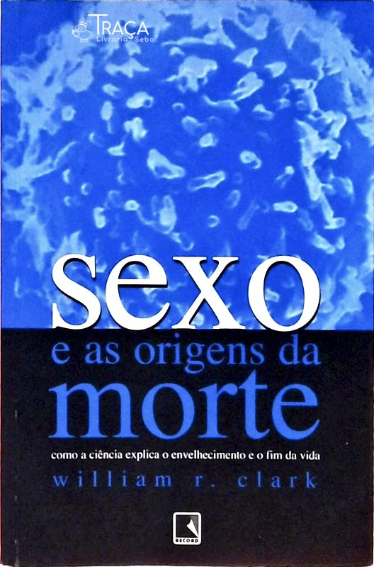 Sexo e as Origens da Morte