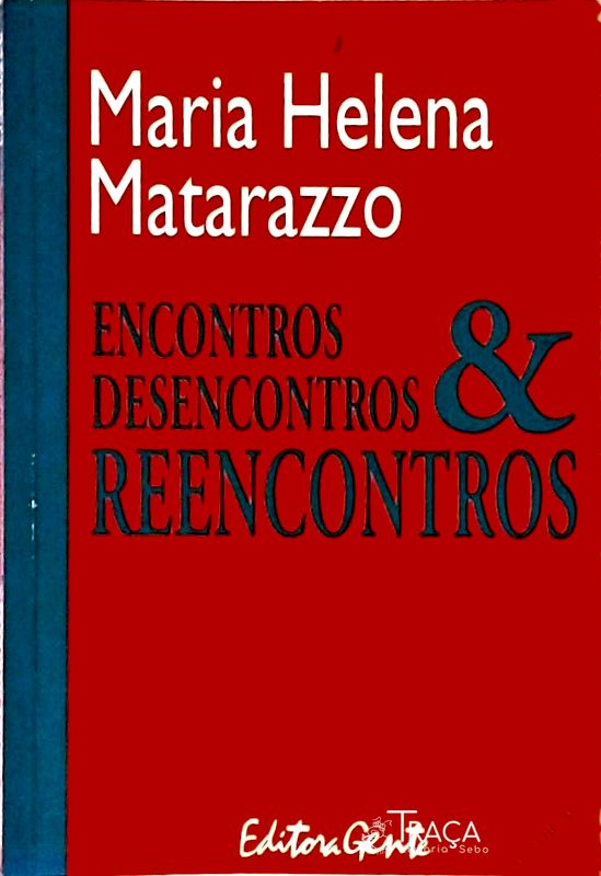 Encontros Desencontros E Reencontros
