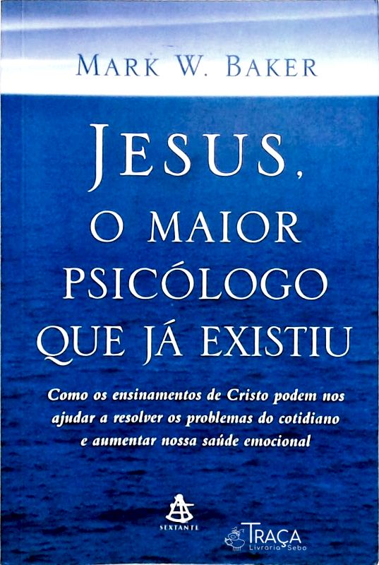Jesus o Maior Psicólogo Que Já Existiu