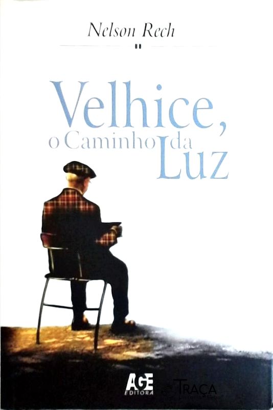 Velhice O Caminho Da Luz