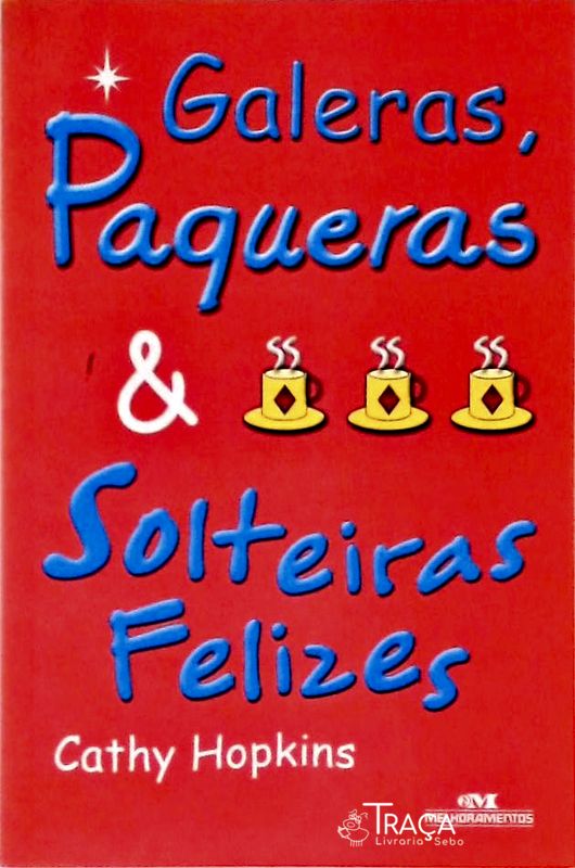 Galeras Paqueras e Solteiras Felizes