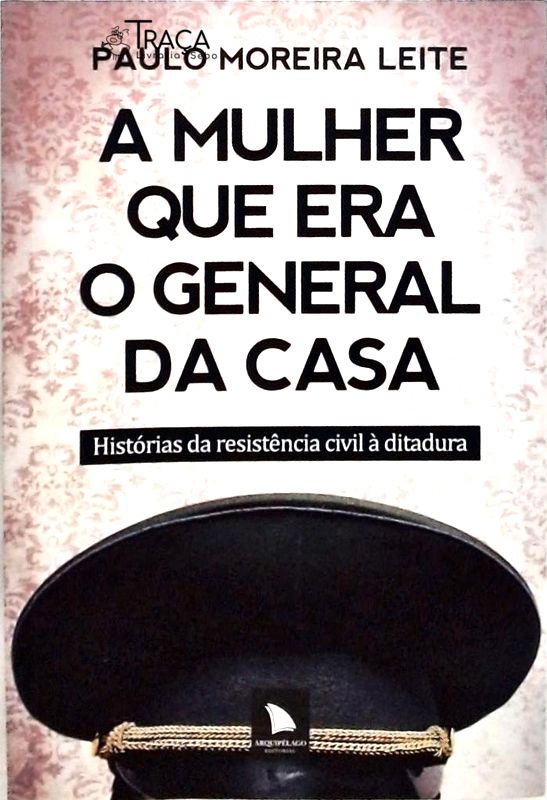 A Mulher Que Era o General da Casa
