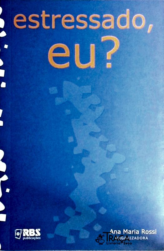 Estressado, Eu?