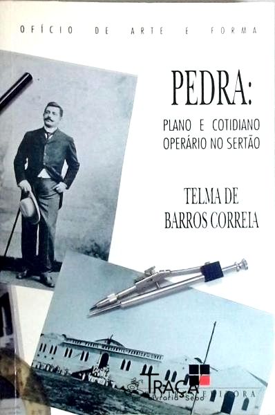 Pedra: Plano e Cotidiano Operário No Sertão